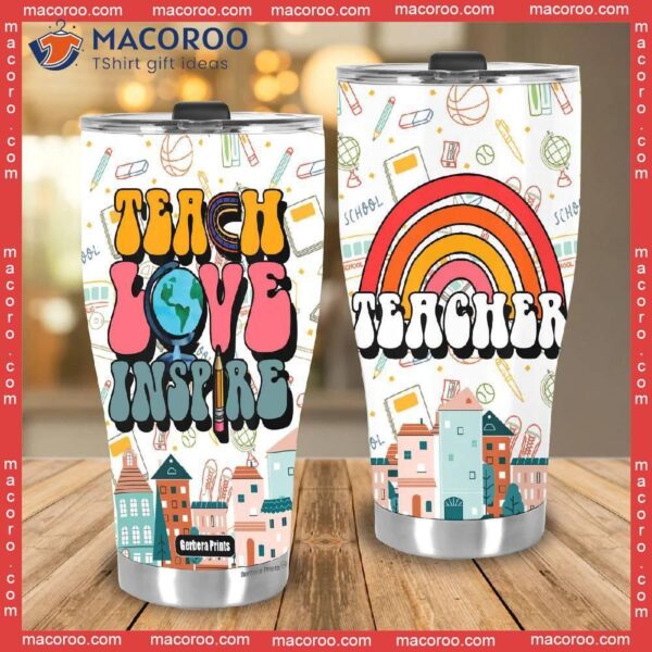 Teacher Love Inspire Back To School Tumbler Stainless Steel