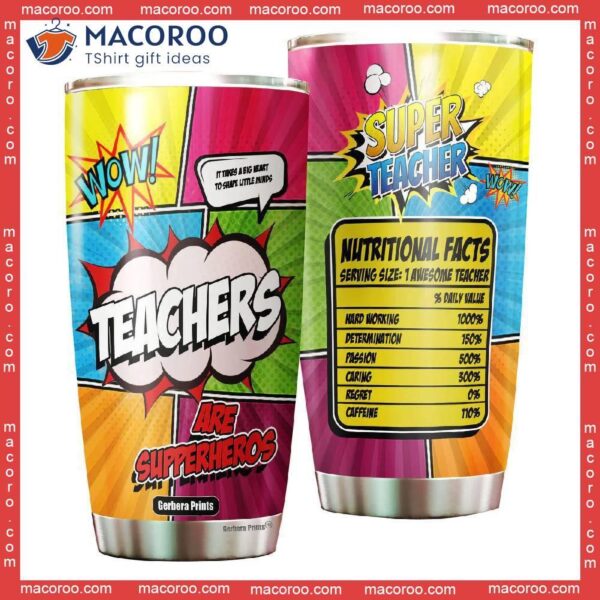 Teachers Are Supperheros Nutrition Facts Stainless Steel Tumbler