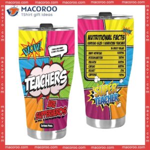 teachers are supperheros nutrition facts stainless steel tumbler 2