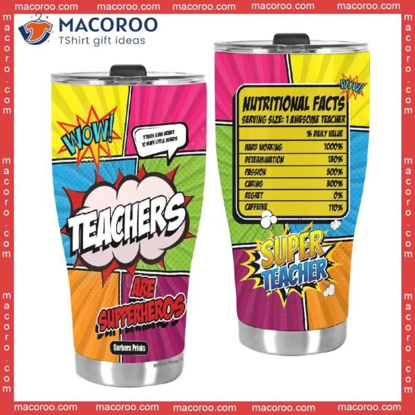 Teachers Are Supperheros Nutrition Facts Stainless Steel Tumbler