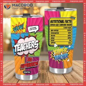 teachers are supperheros nutrition facts stainless steel tumbler 3