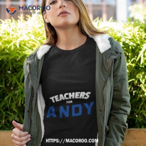 Teachers For Andy Shirt