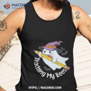 teaching my boos halloween ghost funny teacher shirt tank top 3