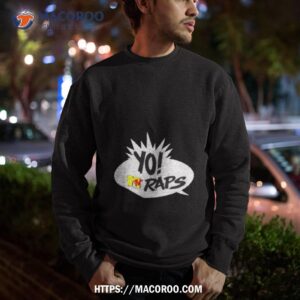 tee luv yo mtv raps shirt sweatshirt