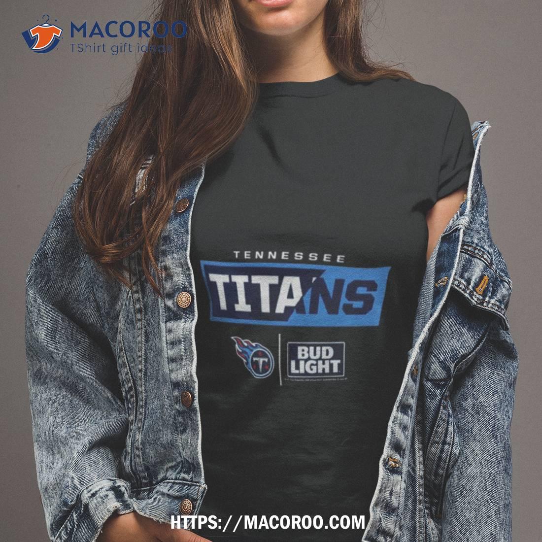 Tennessee Titans Nfl X Bud Light T-Shirt, hoodie, longsleeve, sweatshirt,  v-neck tee