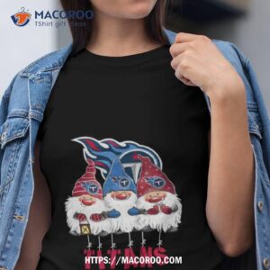 Tennessee Titans The Gnomes Shirt