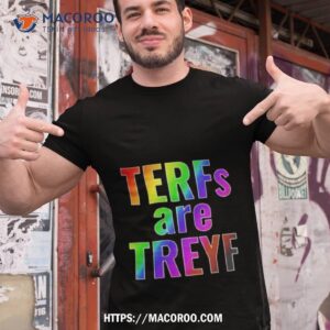 terfs are treyf shirt tshirt 1