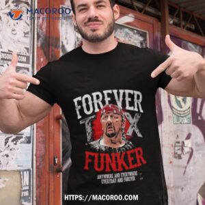 Terry Funk Shirt Forever Funker Shirt Terry Funk 1944 2023 Rip Shirt