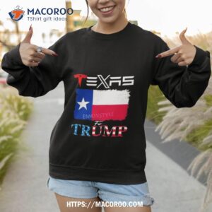 Texas For Trump Shirt 2 texas for trump shirt sweatshirt