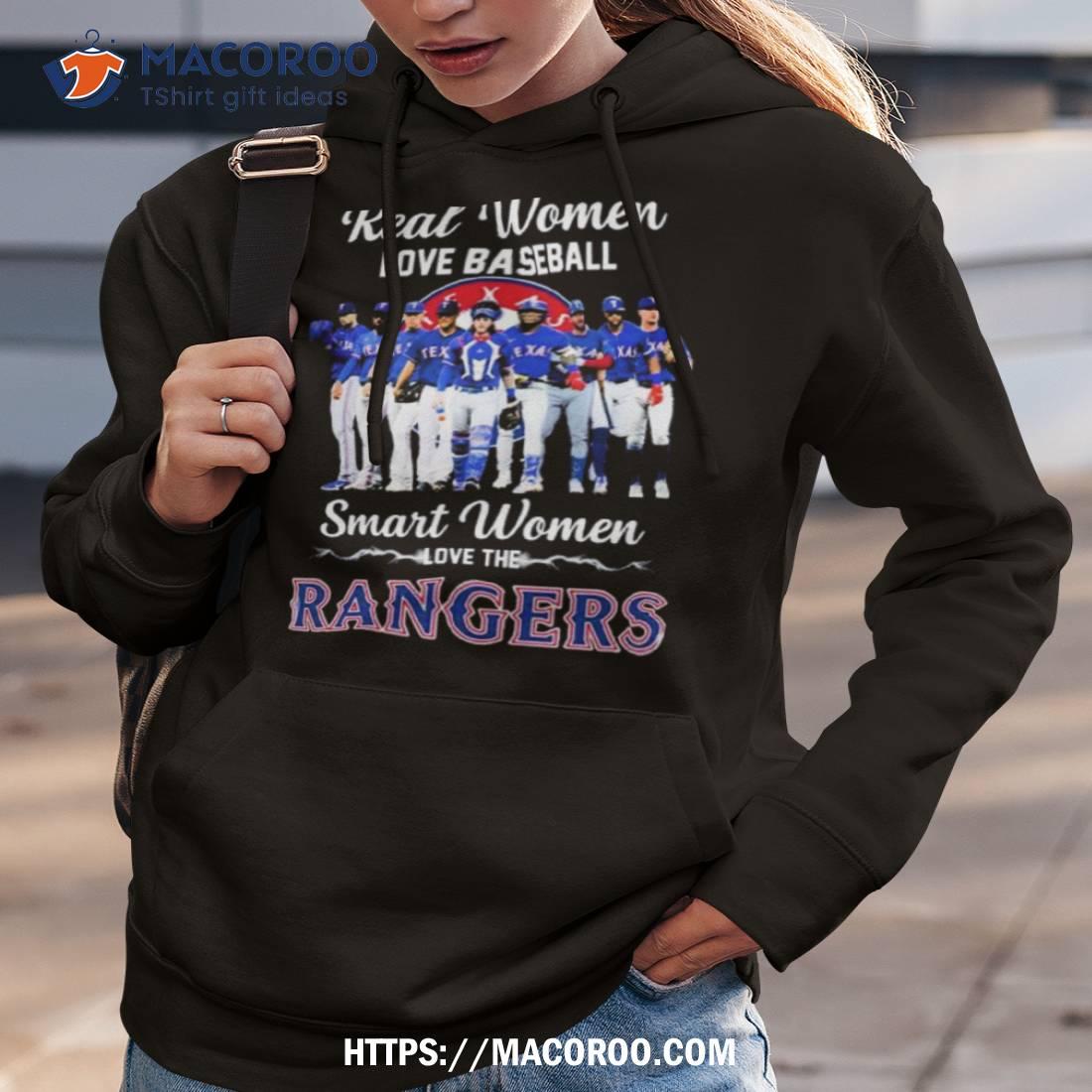 Real women love baseball smart women love the Texas rangers shirt, hoodie,  sweatshirt for men and women