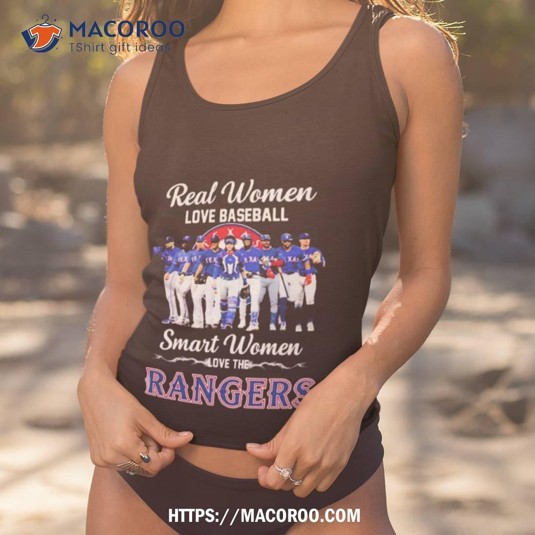 Texas Rangers Real Women Love Baseball Smart Women Love The Rangers 2023  Shirt