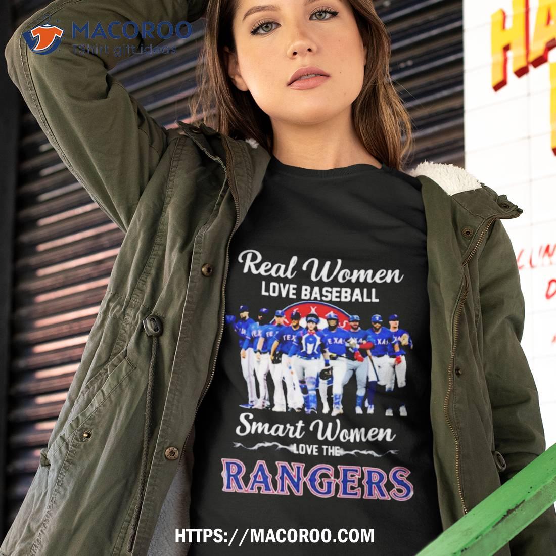 Real women love baseball smart women love the Texas rangers shirt