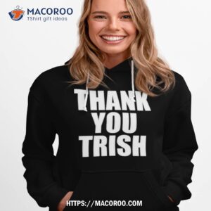 Thank You Trish 2023 Shirt