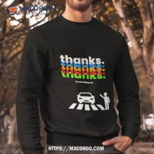 Thanks For Not Hitting Me Shirt 2 thanks for not hitting me shirt sweatshirt