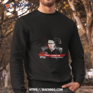 That Chapter Mike Oh Shirt 2 that chapter mike oh shirt sweatshirt