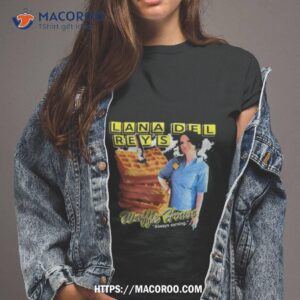 that go hard lana del rey s waffle house always serving shirt tshirt 2