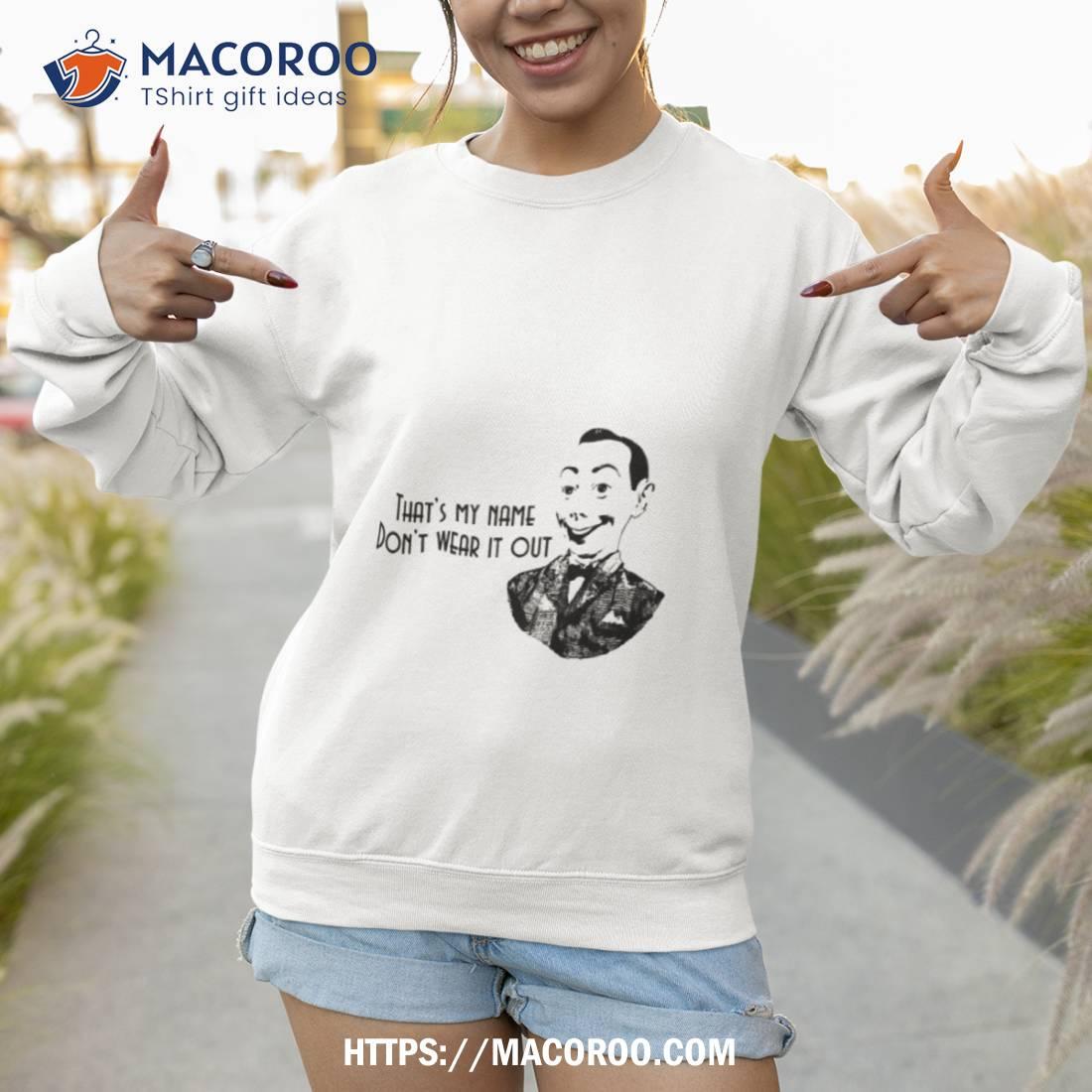 That’s My Name Paul Reubens Shirt That’s My Name Paul Reubens Shirt