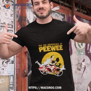 the big adventures of pee wee 2023 shirt tshirt 1