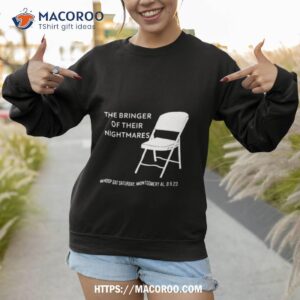 the bringer of their nightmares shirt sweatshirt 1