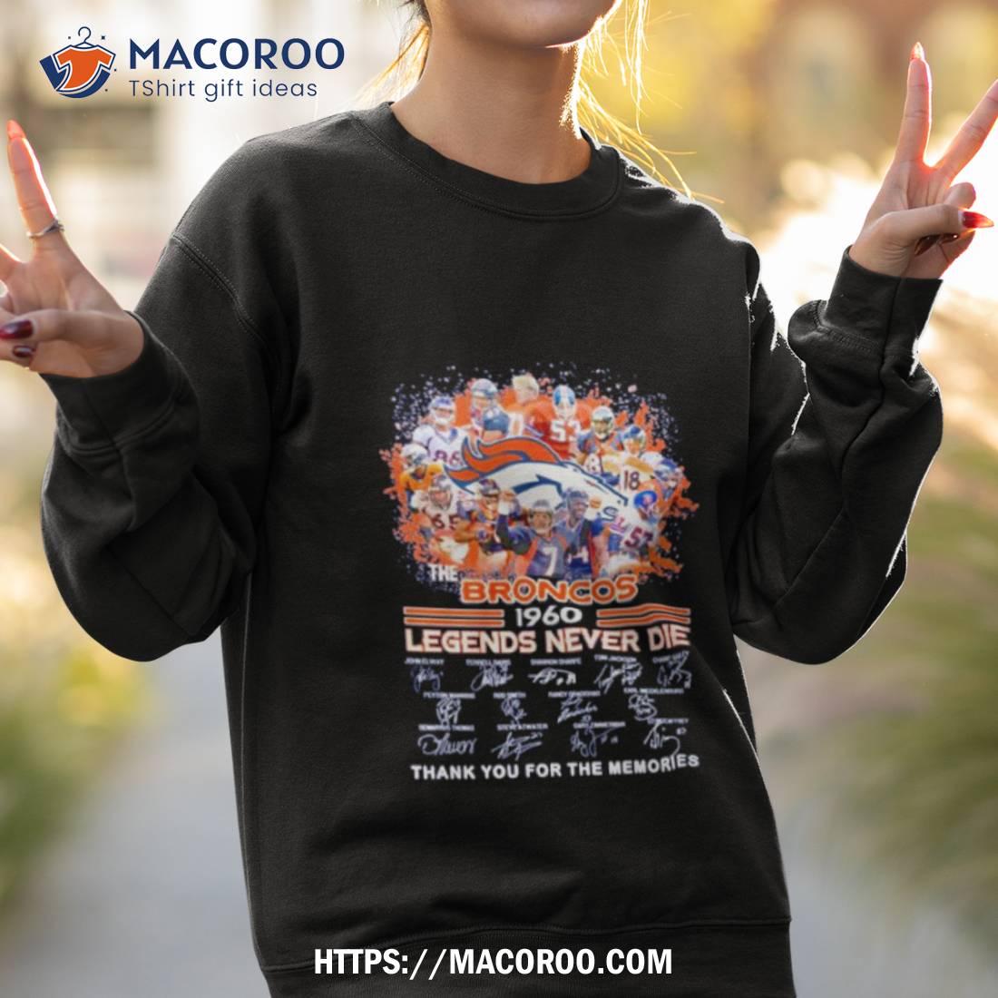The Broncos 1960 Legends Never Die Thank You For The Memories Signatures Shirt The Broncos 1960 Legends Never Die Thank You For The Memories Signatures Shirt
