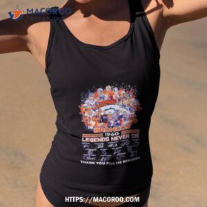 The Broncos 1960 Legends Never Die Thank You For The Memories Signatures Shirt