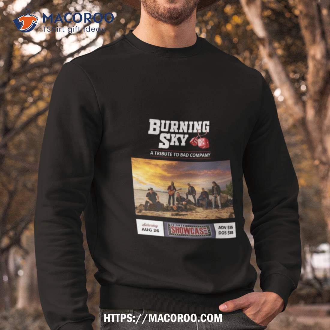 The Burning Sky A Tribute To Bad Company August 26 2023 Shirt The Burning Sky A Tribute To Bad Company August 26 2023 Shirt