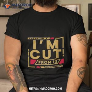 The Cloth I’m Cut From Kobe 5 Protro Undefeated Hall Of Fame Is Sold Out Permanently Shirt