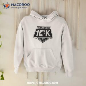 The Drive To 10k Shirt