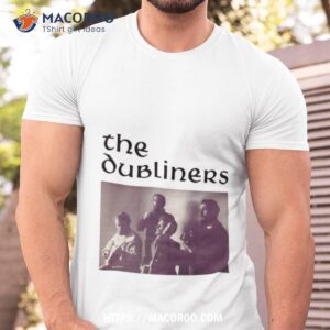 The Dubliners An Old Rock Band Shirt