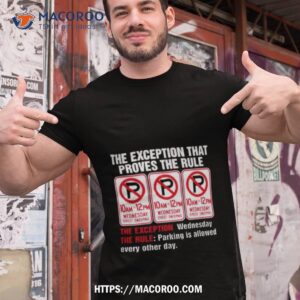 the exception that proves the rule shirt tshirt 1