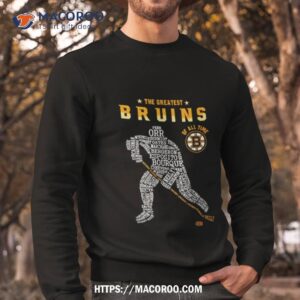 the greatest bruins of all time shirt sweatshirt