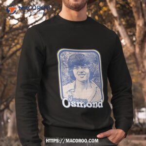 the kegend donny osmond shirt sweatshirt