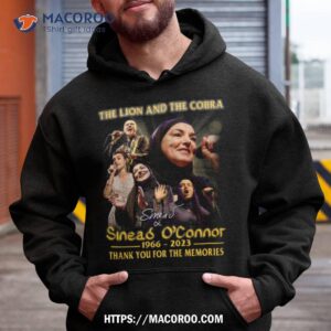 The Lion And The Cobra Sinad O’connor 1996 2023 Memories Shirt 1 the lion and the cobra sinad o connor 1996 2023 memories shirt hoodie