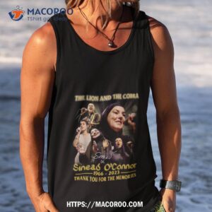 The Lion And The Cobra Sinad O’connor 1996 2023 Memories Shirt 3 the lion and the cobra sinad o connor 1996 2023 memories shirt tank top