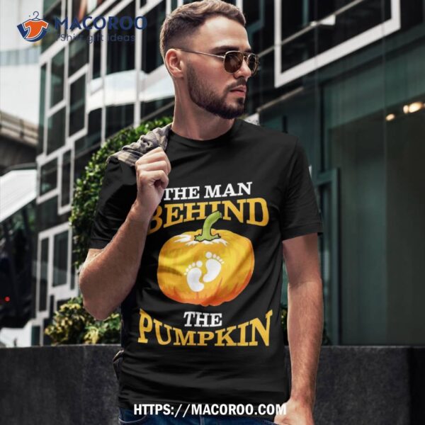 The Man Behind Pumpkin Dad Soon Halloween Pregnancy Shirt