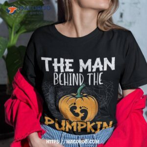 The Man Behind Pumpkin Halloween Pregnancy Announcet Shirt
