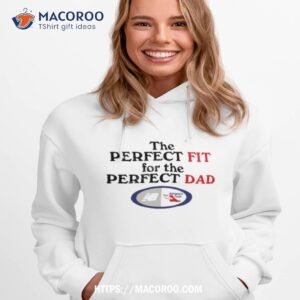 the perfect fit for the perfect dad the athlete s shirt hoodie 1