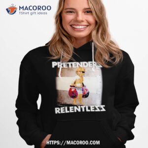 the pretenders relentless shirt hoodie 1
