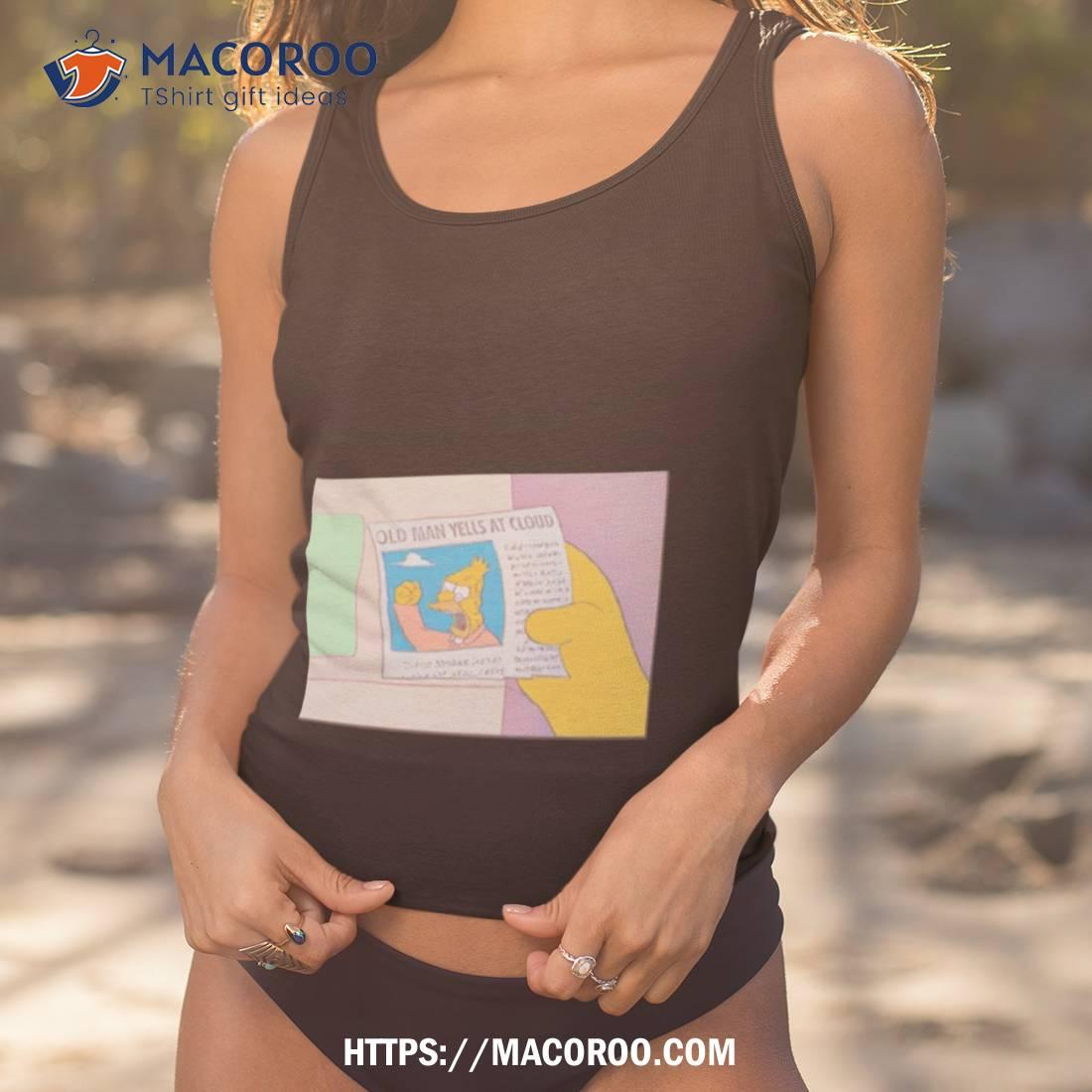 The Simpsons Old Man Yells At Cloud Shirt The Simpsons Old Man Yells At Cloud Shirt