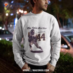 The Spin Doctor Chuck Foreman 44 Shirt 2 the spin doctor chuck foreman 44 shirt sweatshirt