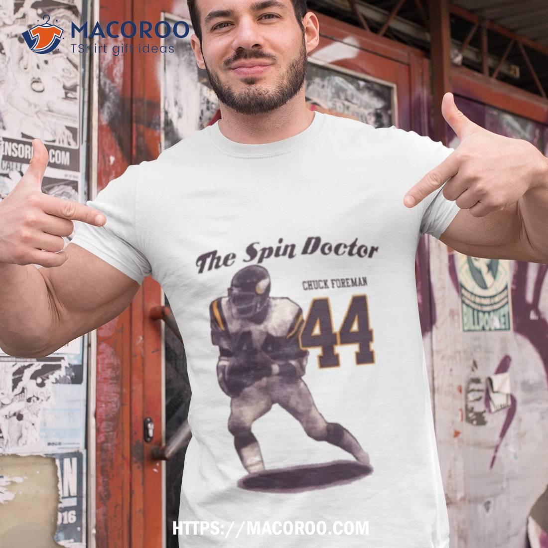 The Spin Doctor Chuck Foreman 44 Shirt