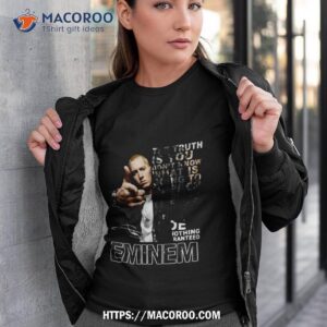 the truth quote by eminem limited edition shirt tshirt 3