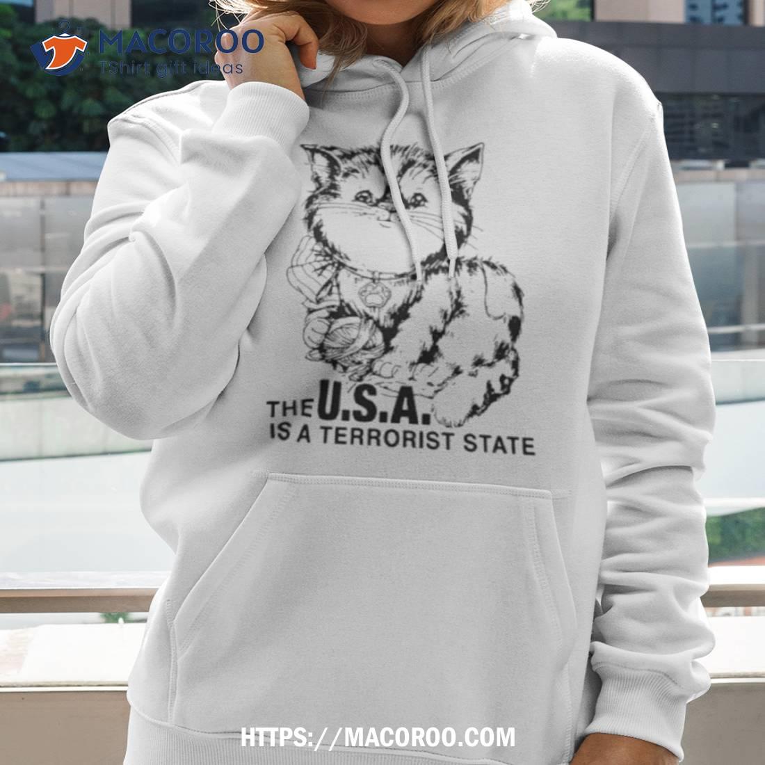 The U.s.a Is A Terrorist State Shirt The U.s.a Is A Terrorist State Shirt