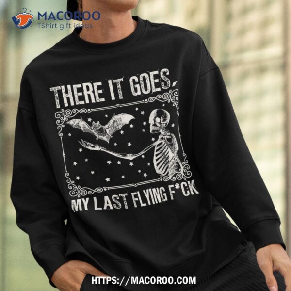 There It Goes My Last Flying Funny Halloween Skeleton Bat Shirt, Halloween Christmas Decoration