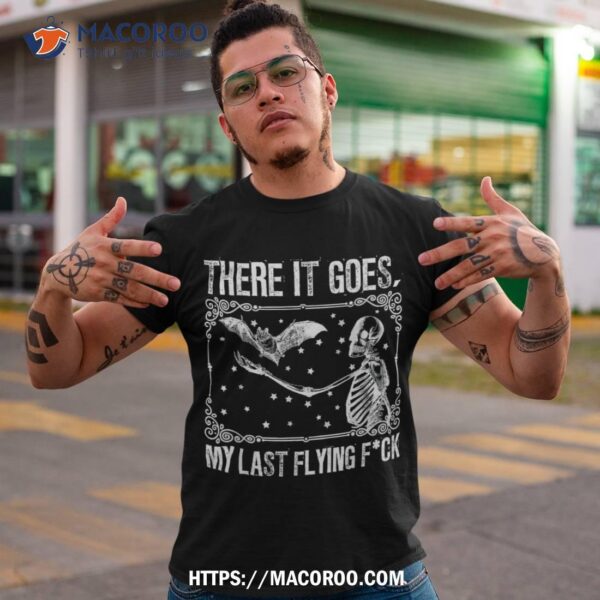 There It Goes My Last Flying Funny Halloween Skeleton Bat Shirt, Halloween Christmas Decoration