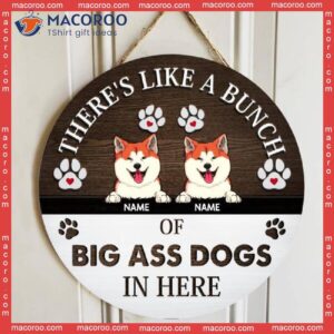 There’s Like A Bunch Of Big Ass Dogs In Here, Pawprints Wooden Sign, Personalized Dog Breeds Signs