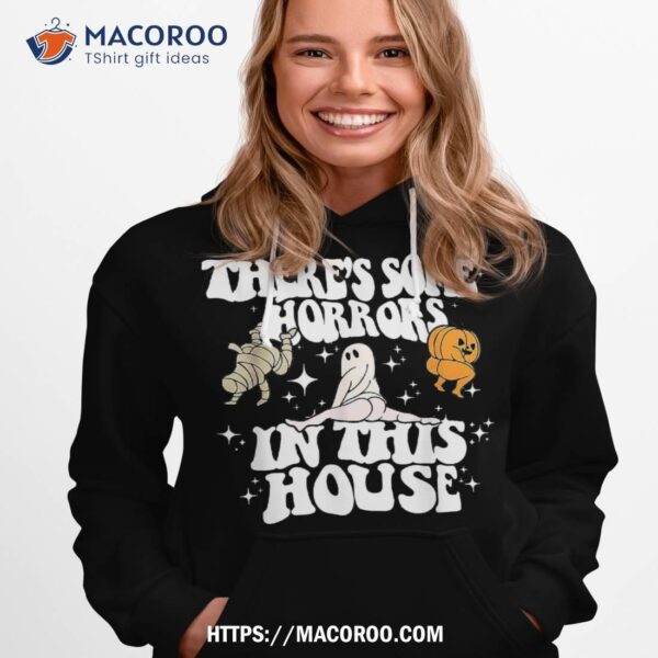 There’s Some Horrors In This House Ghost Pumpkin Halloween Shirt, Spooky Gifts