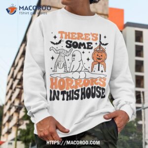 there s some horrors in this house ghost pumpkin halloween shirt halloween skull sweatshirt 3