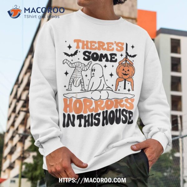 There’s Some Horrors In This House Ghost Pumpkin Halloween Shirt, Halloween Skull