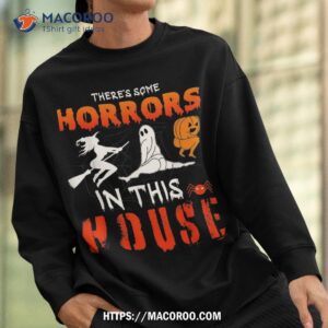 there s some horrors in this house ghost pumpkin halloween shirt scary skull sweatshirt